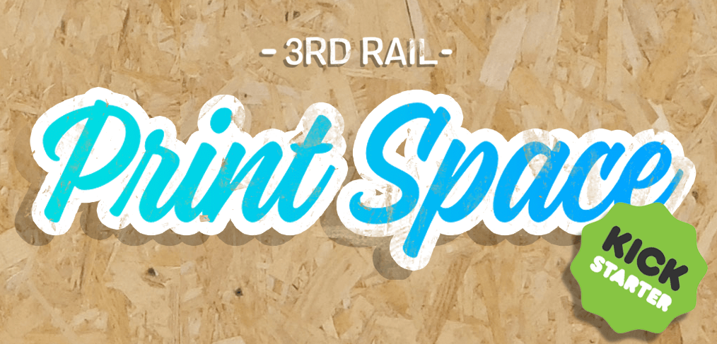 Read more about the article 3rd Rail Print Space Kickstarter