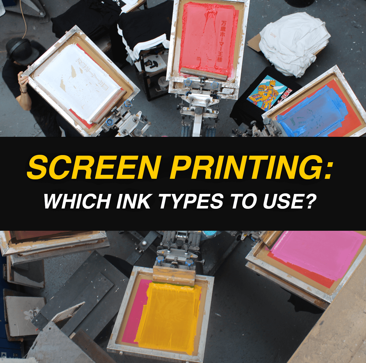 Screen Printing ink types