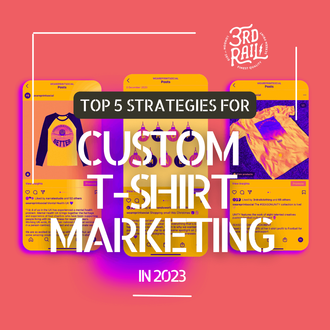 Read more about the article Custom T-Shirt Marketing: Top 5 Strategies for 2023